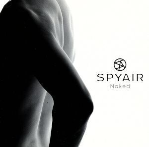 Naked/SPYAIR