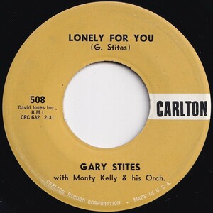 Gary Stites Lonely For You / Shine That Ring Carlton US 508 206187 R&B R&R レコード 7インチ 45