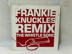 ●P165●LP レコード Frankie Knuckles フランキー・ナックルズ The Whistle Song (Remix) 