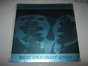 HIGHTECHNOLOGY SUICIDE ハイテクノロジースーサイド / SOLID GOLD CRAZY ACTION 7” 殺害塩化ビニール 猛毒 QP CRAZY SKB 