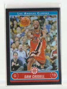 Sam Cassell　06-07　Topps Chrome　Refractor　Black(#/99)