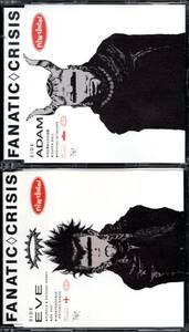 ●中古CD●FANATIC CRISIS/ファナティック・クライシス 2枚セット/SIDE EVE/SIDE ADAM