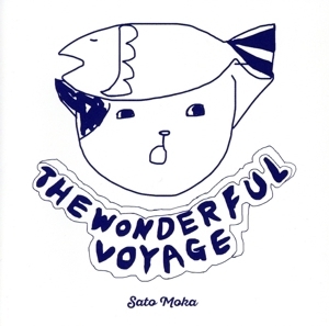 THE WONDERFUL VOYAGE/さとうもか