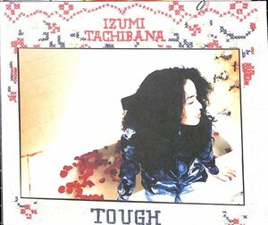 ＴＯＵＧＨ　／　橘いずみ