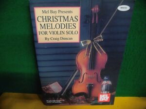 洋書楽譜　ヴァイオリンソロのためのクリスマスメロディー Christmas Melodies for Violin Solo Mel Bay Presents Craig Duncan