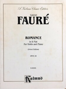 フォーレ ロマンス 変ロ長調 Op.28 (バイオリン、ピアノ) 輸入楽譜 Faur? Romance in B Flat 洋書