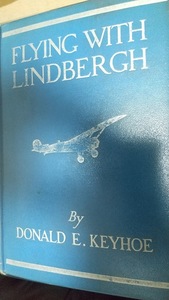 超レアなサイン本：FLYING　WITH　LINDBERGH　ドナルド・E・キーホー著　署名入り