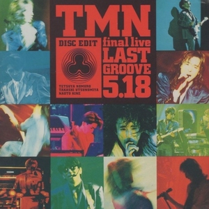 TM NETWORK TMネットワーク TMN / TMN final live LAST GROOVE 5.18 / 1994.08.11 / ライブアルバム / ESCB-1494