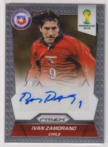 SOCCER IVAN ZAMORANO AUTO PANINI PRIZM FIFA WORLD CUP 2014 Autograph CHILE イバン・サモラーノ 直筆 サイン チリ代表 サッカー