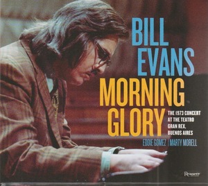 BILL EVANS - MORNING GLORY ; The 1973 Concert at The Teatro Gran Rex, Buenos Aires RESONANCE 2CD