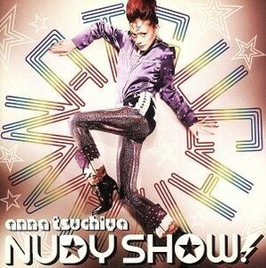 ＮＵＤＹ　ＳＨＯＷ！／土屋アンナ