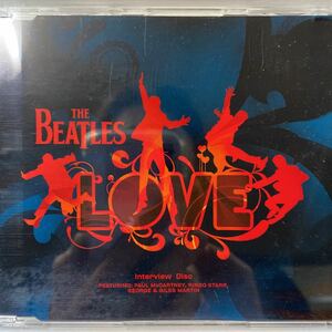 欧州 PROMO ONLY CD デッドストック新品★THE BEATLES/LOVE INTERVIEW CD 2006年 ポール、リンゴ、ジョージ&ジャイルズ・マーティン