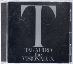 【CD】TAKAHIRO the VISIONALUX★EXILE