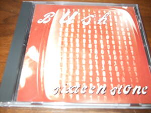 BUSH 《 Sixteen Stone 》 ★パール・ジャム直系