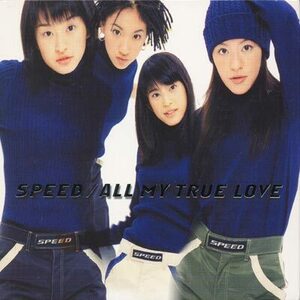 SPEED / All My True Love