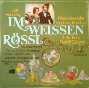 独LP Ralph Benatzky, Peter Alexander, Ingeborg Hallstein, Erika K?th, Rudolf Schock Im Weissen R?ssl 206232 Ariola, Ariola /00260