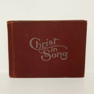 1925年　古書　聖歌　楽譜　教会　キリスト教　Christ in Song　本　