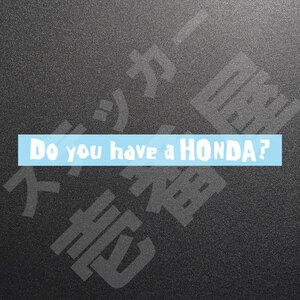 新品・未使用☆Do you have a HONDA？ 1行 カッティングステッカー ホワイト 1枚 縦20mm×横200mm | 切り文字 | 切文字 | 新品 | 送料無料