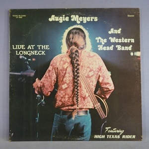 ■美盤!TEXAレコ!MINER傑作!★AUGIE MEYERS/LIVE LONGNECK★オリジ!■