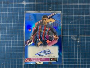 2022-23 Ferran Torres Topps Finest UEFA Club Competitions Base Autograph Blue Refractor /150