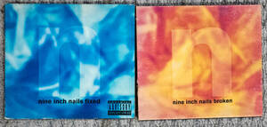 NINE INCH NAILS ２枚「broken」「fixed」