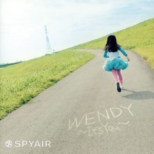 WENDY～It’s You～/SPYAIR