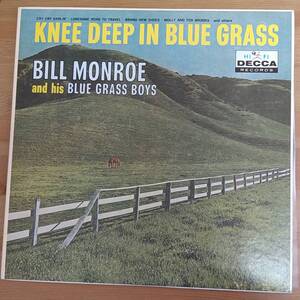 BILL MONROE & HIS BLUE GRASS BOYS / KNEE DEEP IN BLUE GRASS