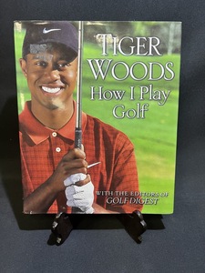 『How I Play Golf 英語版 Tiger Woods タイガー・ウッズ 洋書』