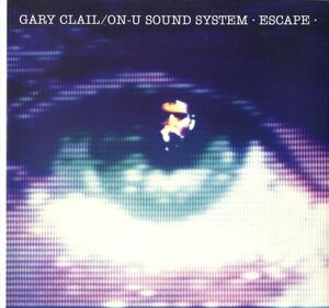Gary Clail & On-U Sound System - Escape E034