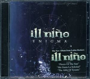 ILL NINO / Enigma CSR2003 USA盤 CD イル・ニーニョ / エニグマ ILL NIO SEPULTURA SOULFLY CAVALERA CONSPIRACY 4枚同梱発送可能