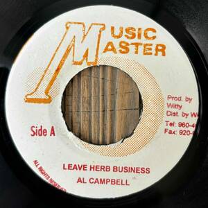 ★Big Tune！1986！RUN DOWN THE WORLD ridddimのド渋Ganja Tune！Killer！【Al Campbell - Leave Herb Business】7inch Music Master JA