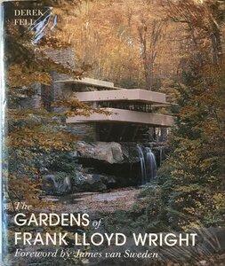 The Gardens of Frank Lloyd Wright