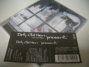 ダーティオールドメン “Present... Dirty Old Men