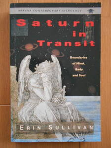 Saturn in Transit: Boundaries of Mind, Body, and Soul　ペーパーバック　Erin Sullivan　西洋占星術　トランシット　190429