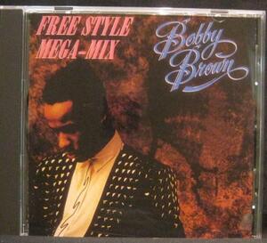 BOBBY BROWN FREE STYLE MEGA MIX★輸入盤 1991年[B244]