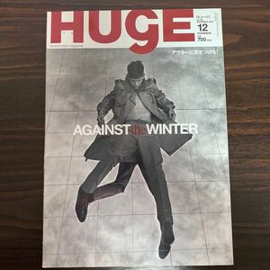 HUgE ヒュージ 2009年 12月号 no.63 アウターに気をつけろ AGAINST the WINT