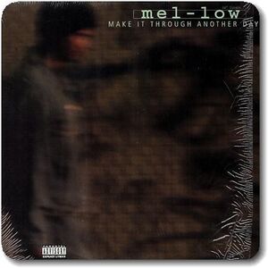 【○10】Mel-Low/Make It Through Another Day/12