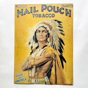 送料無料！☆アメリカンブリキ看板 インディアン -MAIL POUCH TOBACCO