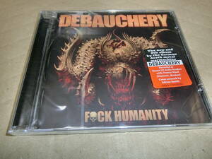 DEBAUCHERY/FUCK HUMANITY 輸入盤CD　新品未開封