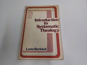 6K0748◆Introduction to systematic theology Louis Berkhof シミ・汚れ・書込み・線引き多☆