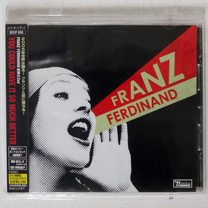 FRANZ FERDINAND/YOU COULD HAVE IT SO MUCH BETTER/DOMINO EICP555 CD □