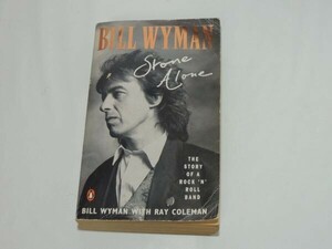 直筆サイン入り Bill Wyman Stone Alone ビル・ワイマン ローリング・ストーンズ 英国本 英語本 0511