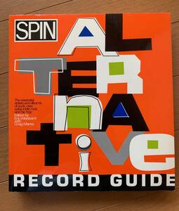 洋書　Spin Alternative Record Guide　A VINTAGE ORIGINAL 1996 first Edition パンク　ニューウェイヴ　インディー　グランジ　ラップ