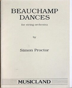 サイモン・プロクター Beauchamp Dances for string orchestra 輸入楽譜 simon proctor 2バイオリン ビオラ チェロ ダブルベース 洋書