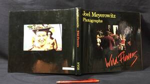 #『Wild Flowers/Joel Meyerowitz Photographs(ジョール・マイヤーヴィッツ写真集)』●1983年発行●全70P