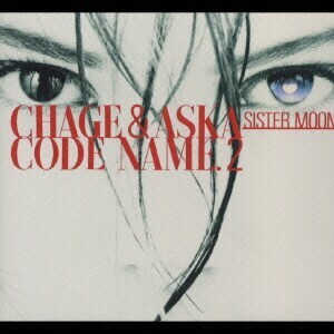 CHAGE and ASKA / Code Name 2 Sister Moon