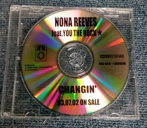 CD　sample サンプル　見本品　CHANGI‘　Nona REEVES feat．You The Rock☆　’03,07,02 On SALE