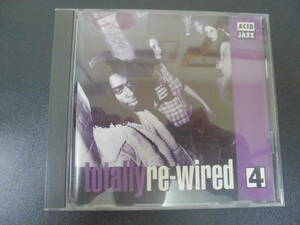 　輸入盤！　ACID JAZZ「totally re-wired 4」CD トータリ・リワイアド４　ハリウッドレコード　（奥ベッド下）