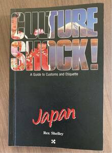 【CULTURE SHOCK Japan (A Guide to Customs and Etiquette)／Rex Shelley】「カルチャーショック・日本」/Times Editions Pte Ltd