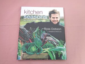 ★洋書『 Kitchen Seasons: Easy Recipes for Seasonal Organic Food 』Ross Dobson RYLAND PETERS＆SMALL